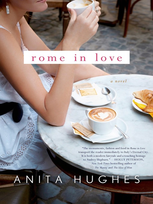 Title details for Rome in Love by Anita Hughes - Wait list